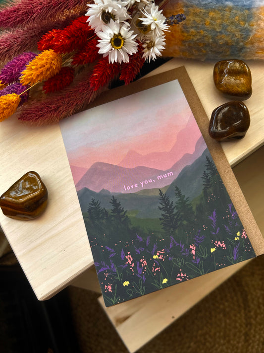 Love You Mum Mountain Flowers Card