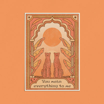 You mean everything to me Card