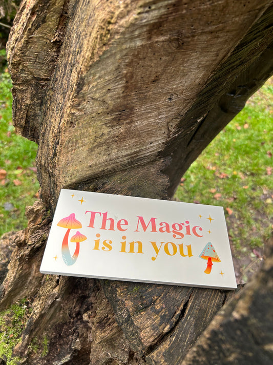 THE MAGIC IS IN YOU HANGING SIGN 🍄
