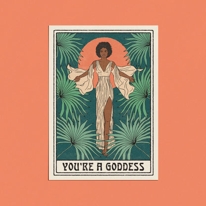 You're a Goddess Card
